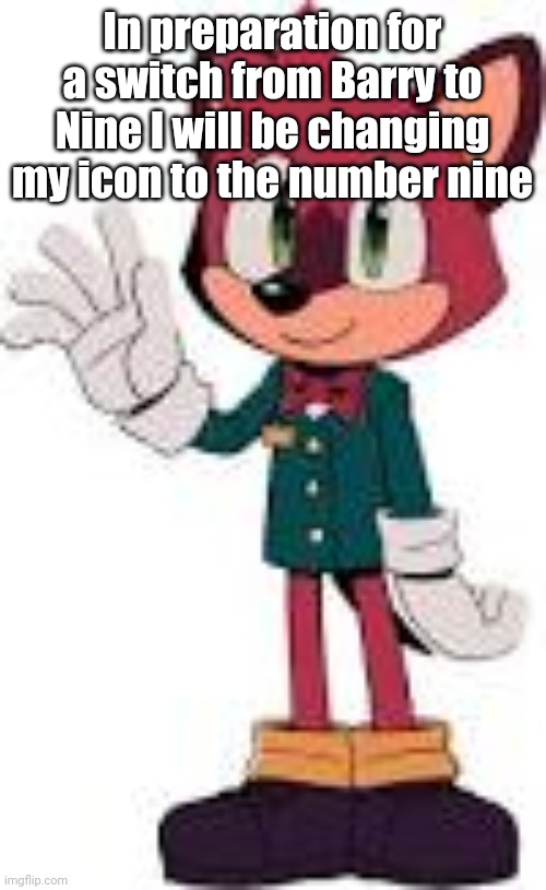 Barry (TMOSTH) | In preparation for a switch from Barry to Nine I will be changing my icon to the number nine | image tagged in barry tmosth | made w/ Imgflip meme maker