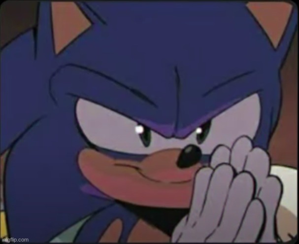 sonic the hedgehog preparing to become to only thing in my mind at all times: | image tagged in devious sonic | made w/ Imgflip meme maker