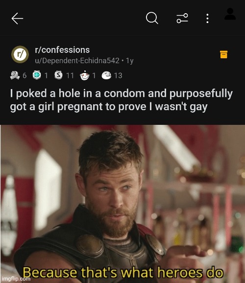 Reddit, nsfw, dark, dark humor, thor | image tagged in that s what heroes do | made w/ Imgflip meme maker