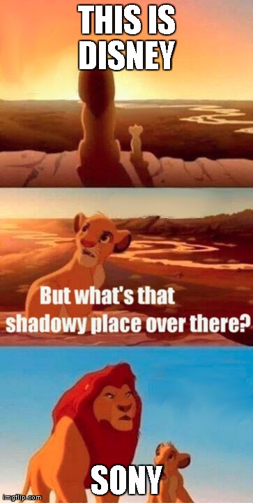 Simba Shadowy Place Meme | THIS IS DISNEY  SONY | image tagged in memes,simba shadowy place | made w/ Imgflip meme maker