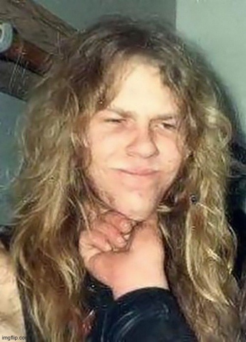 Cute 1984 James Hetfield | image tagged in cute 1984 james hetfield | made w/ Imgflip meme maker