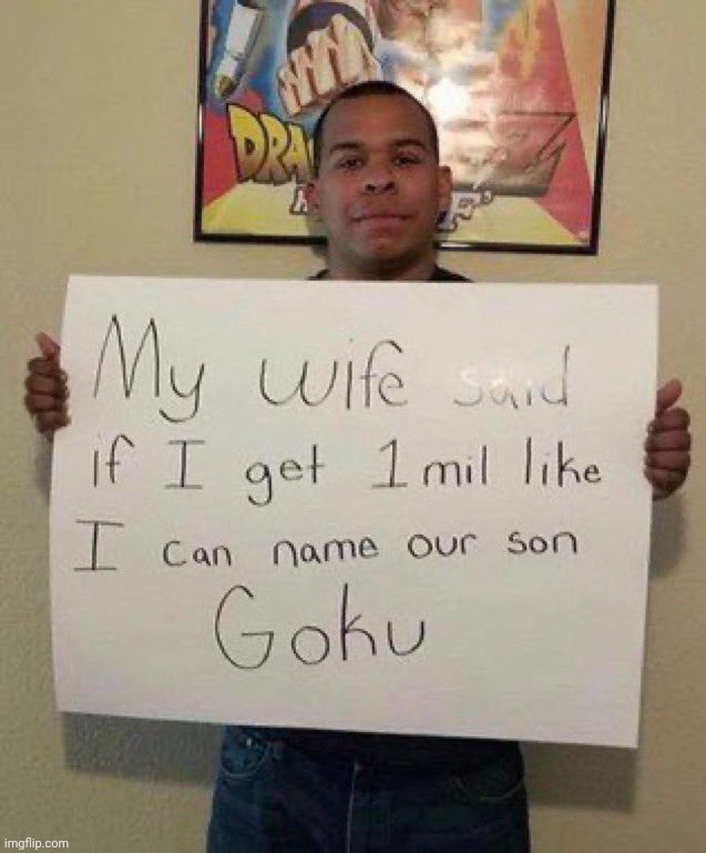 Bro realmente va a llamar a su hijo GOKU ☠️ | made w/ Imgflip meme maker