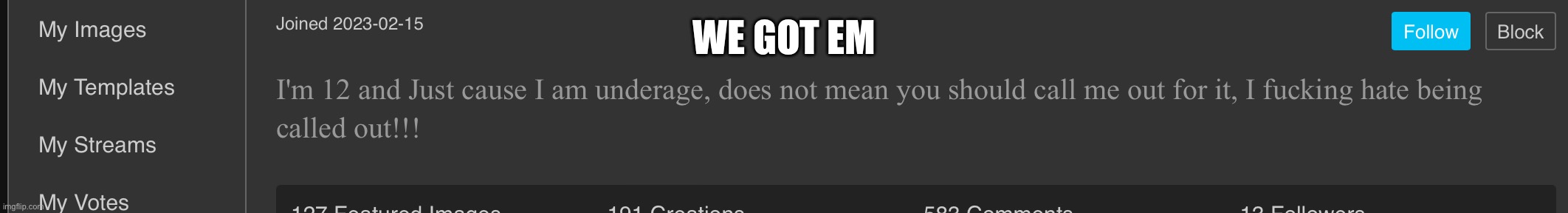 WE GOT EM | made w/ Imgflip meme maker