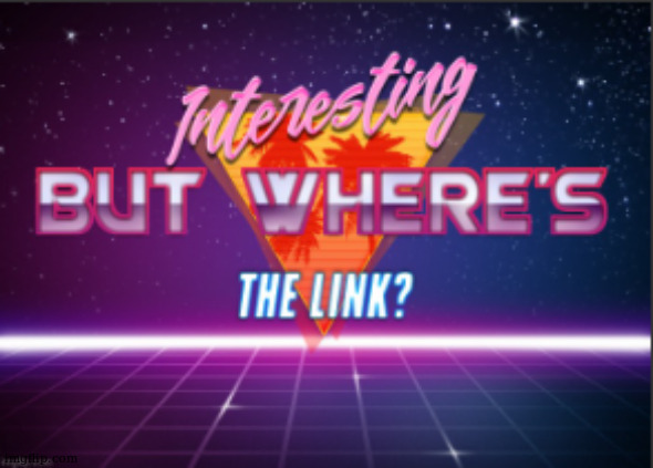 But where's the link? | image tagged in but where's the link | made w/ Imgflip meme maker