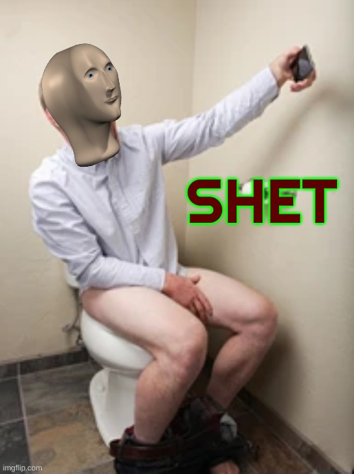 blank meme man shet | SHET | made w/ Imgflip meme maker