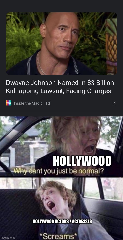 Why. Just why. | HOLLYWOOD; HOLLYWOOD ACTORS / ACTRESSES | image tagged in why can't you just be normal | made w/ Imgflip meme maker