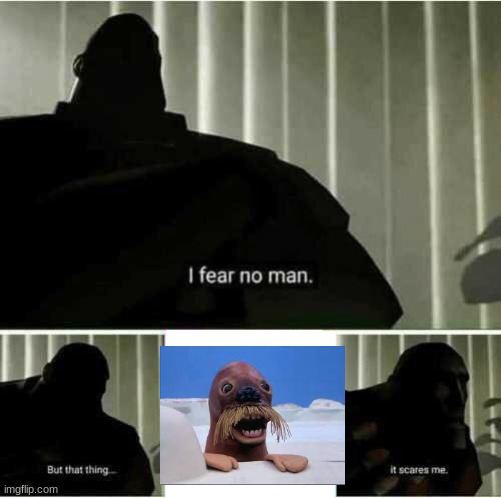 Who else was traumatized as a kid | image tagged in i fear no man,pingu,scary | made w/ Imgflip meme maker