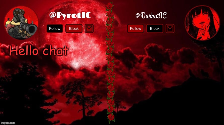 Dark and Pyro shared temp(thx del) | Hello chat | image tagged in dark and pyro shared temp thx del | made w/ Imgflip meme maker