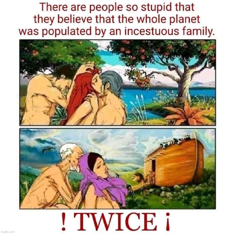 Wow they really think a meme like this is going to get me to stop believing in the Bible? | image tagged in adam and eve and noah s ark | made w/ Imgflip meme maker