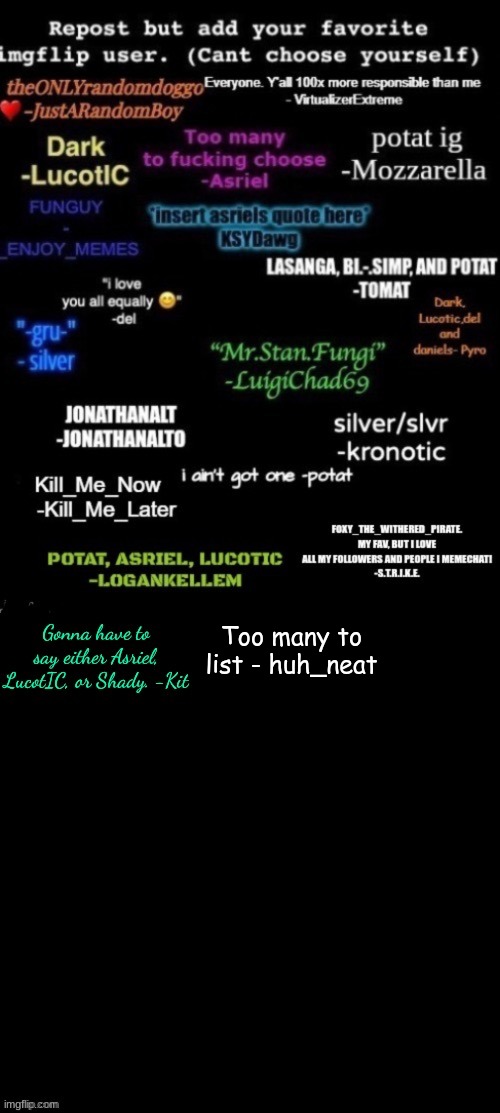 Too many to list - huh_neat | made w/ Imgflip meme maker