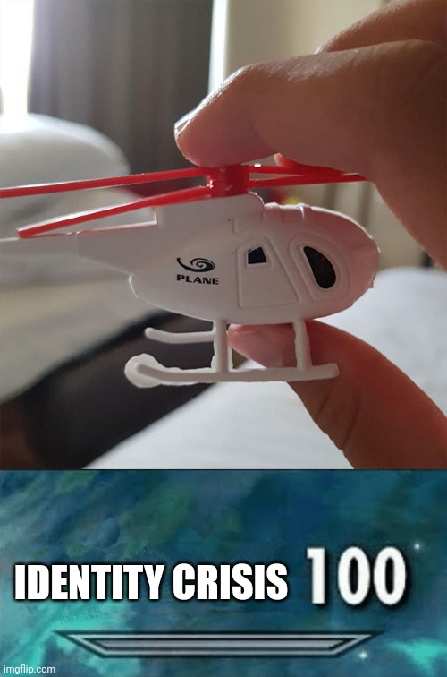 Helicopter, not plane | IDENTITY CRISIS | image tagged in skyrim skill meme,helicopter,toy,you had one job,memes,toys | made w/ Imgflip meme maker