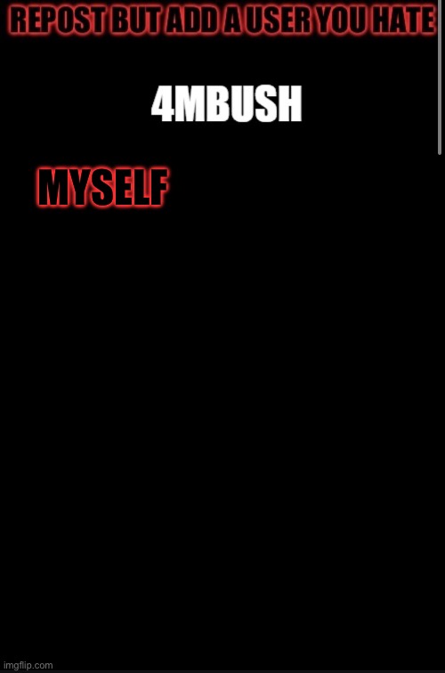 MYSELF | made w/ Imgflip meme maker