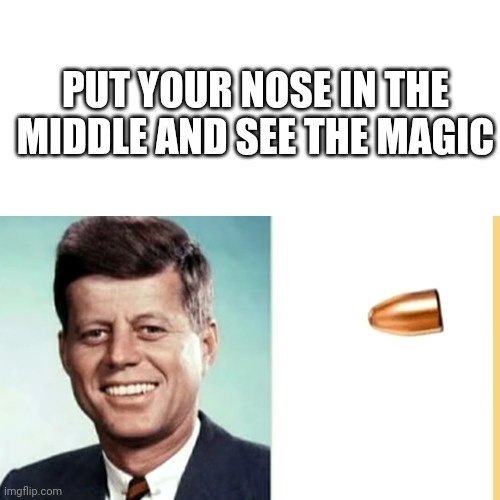Optical illusions | PUT YOUR NOSE IN THE MIDDLE AND SEE THE MAGIC | image tagged in memes,blank transparent square | made w/ Imgflip meme maker