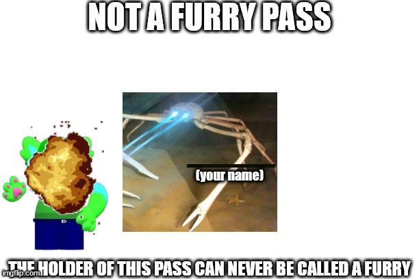 High Quality not a furry pass Blank Meme Template