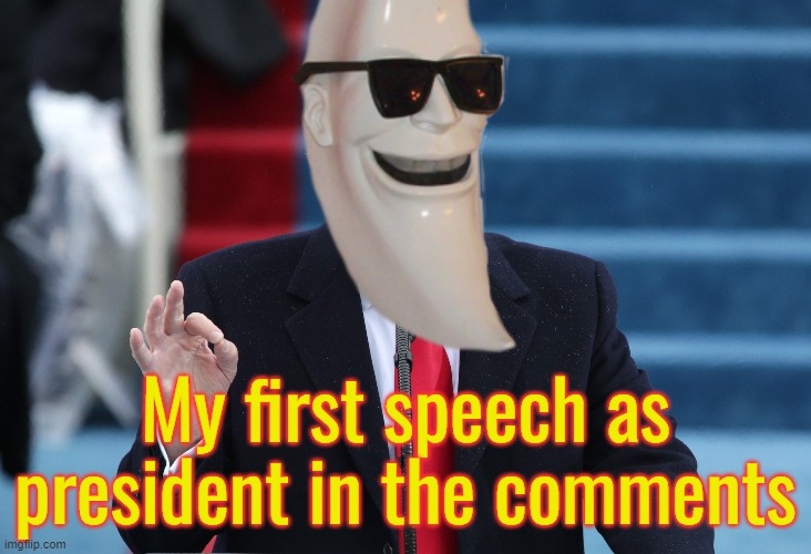 Yes We Can! | My first speech as president in the comments | image tagged in prez moonman,moonman,moon man | made w/ Imgflip meme maker