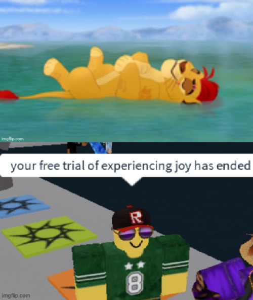 image tagged in useless waste,your free trial of experiencing joy has ended | made w/ Imgflip meme maker