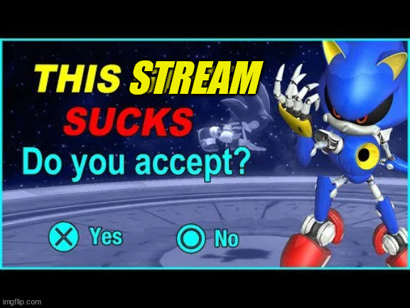 STREAM | made w/ Imgflip meme maker