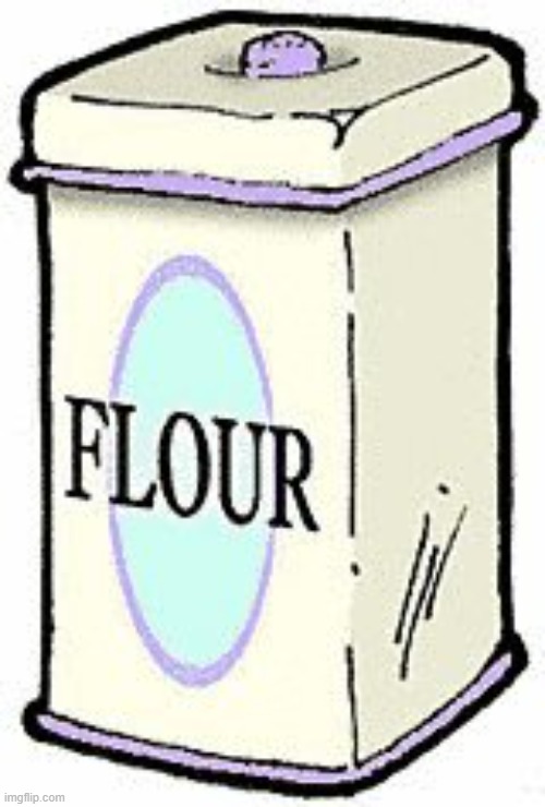 Flour clipart | image tagged in flour clipart | made w/ Imgflip meme maker