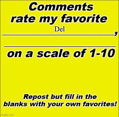 anonymously.deleted is the best del not fake doggie.del | Del | image tagged in rate my favorite __ | made w/ Imgflip meme maker