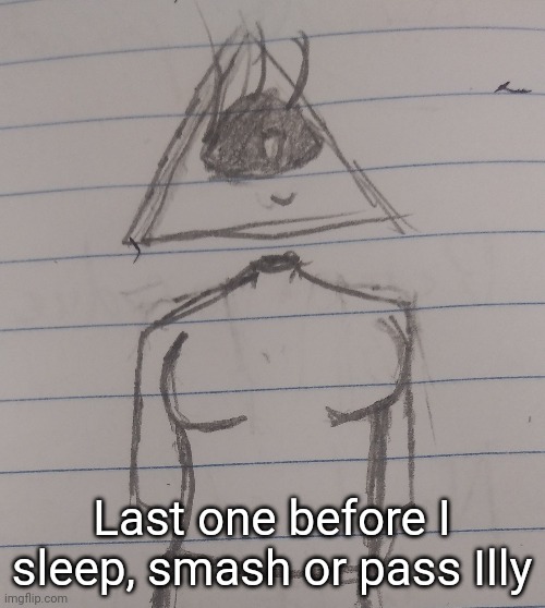 Last one before I sleep, smash or pass Illy | made w/ Imgflip meme maker