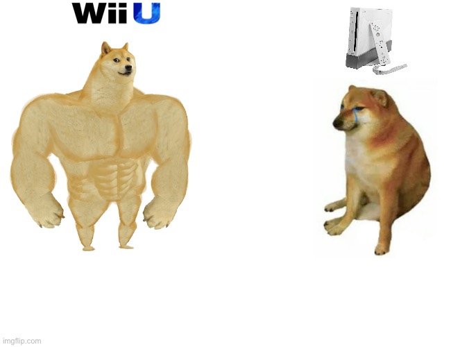 Wii v wii u | image tagged in memes,buff doge vs cheems | made w/ Imgflip meme maker
