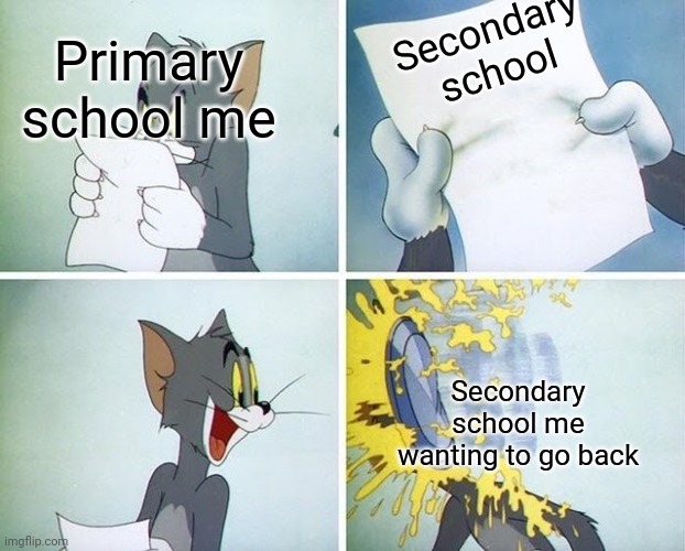 Torture, it never ends | Secondary school; Primary school me; Secondary school me wanting to go back | image tagged in tom and jerry custard pie,relatable,school,transition,funny,memes | made w/ Imgflip meme maker