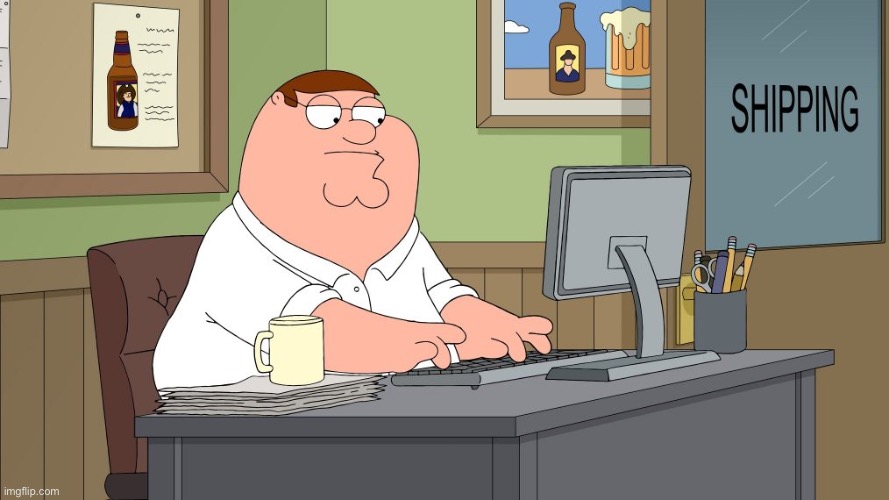 peter griffin at the computer | image tagged in peter griffin at the computer | made w/ Imgflip meme maker
