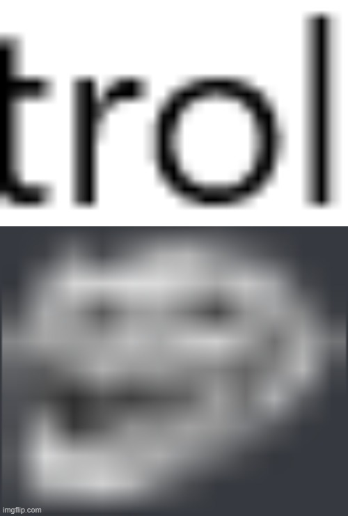 trol | image tagged in trol | made w/ Imgflip meme maker