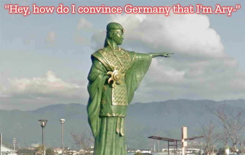 As much as me and AlaskaNativeManitou don't get along, I had to use their template. | "Hey, how do I convince Germany that I'm Ary-" | image tagged in queen himiko | made w/ Imgflip meme maker