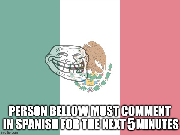The epic troll | 5; MINUTES | image tagged in the epic troll | made w/ Imgflip meme maker