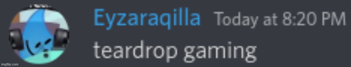 old ass discord message | image tagged in teardrop gaming | made w/ Imgflip meme maker