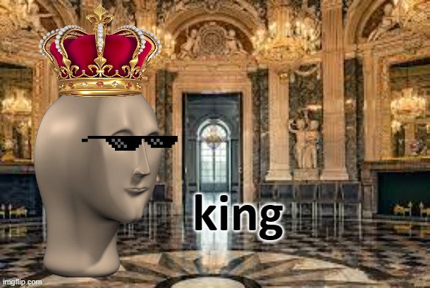 Just a new Meme Face addition | king | image tagged in panik kalm panik | made w/ Imgflip meme maker