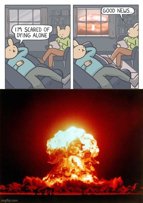 Explosion | image tagged in memes,nuclear explosion,death,dying,dark humor,comic | made w/ Imgflip meme maker