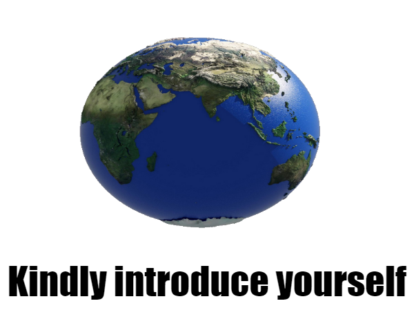 Earth Kindly Introduce Yourself Blank Meme Template