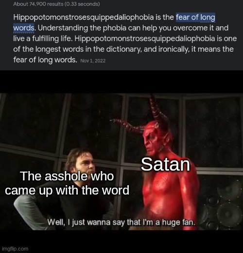 no context | Satan; The asshole who came up with the word | image tagged in i just wanna say that i'm a huge fan | made w/ Imgflip meme maker