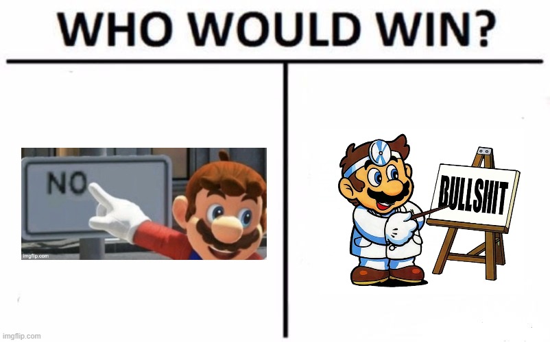 Just a competition between two Mario signs.... | image tagged in who would win,mario,signs | made w/ Imgflip meme maker
