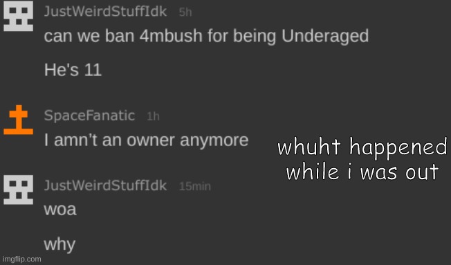 whuht happened while i was out | made w/ Imgflip meme maker