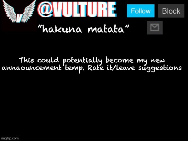 This could potentially become my new annaouncement temp. Rate it/leave suggestions | made w/ Imgflip meme maker