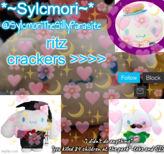 sylcmor's silly cinna temp!!!! | ritz crackers >>>> | image tagged in sylcmor's silly cinna temp | made w/ Imgflip meme maker