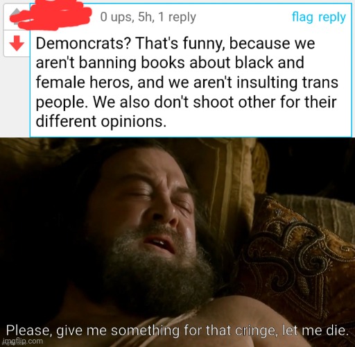 Today in! Another leftist comment. | image tagged in robert baratheon let me die,lying,dumbass,leftists,crybaby | made w/ Imgflip meme maker
