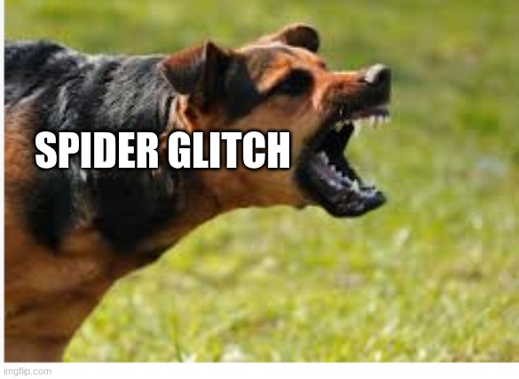 SPIDER GLITCH | made w/ Imgflip meme maker