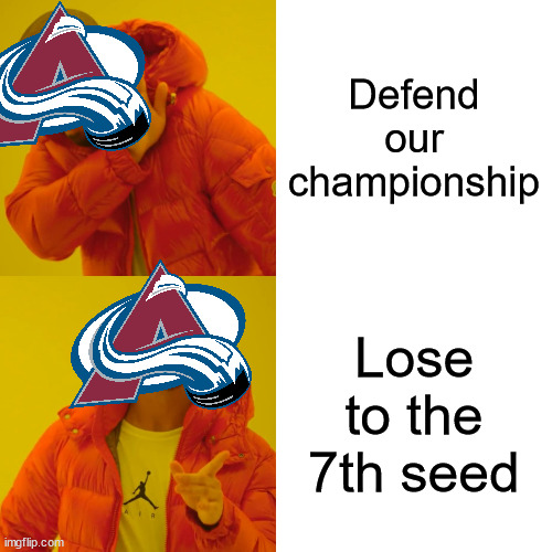 Reigning champions for what? | Defend our championship; Lose to the 7th seed | image tagged in memes,drake hotline bling | made w/ Imgflip meme maker
