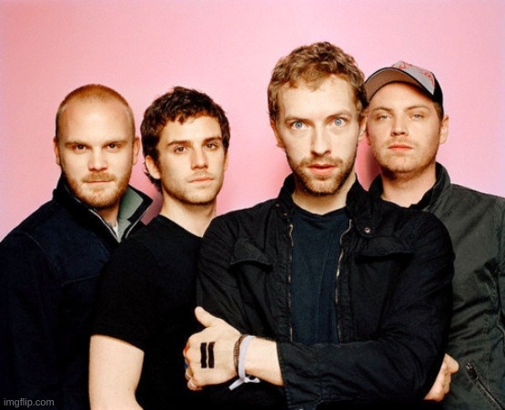 coldplay | image tagged in coldplay | made w/ Imgflip meme maker