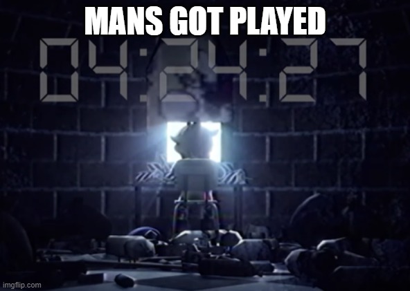 its gotta be perfect | MANS GOT PLAYED | image tagged in its gotta be perfect | made w/ Imgflip meme maker
