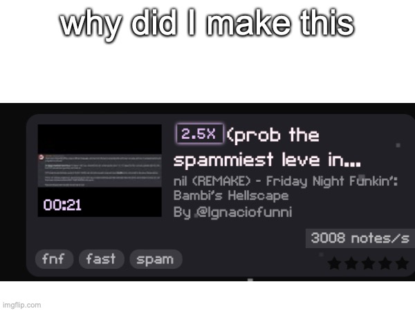 is this the spammiest level in gpop.io you've ever seen? | why did I make this | image tagged in i hate myself | made w/ Imgflip meme maker