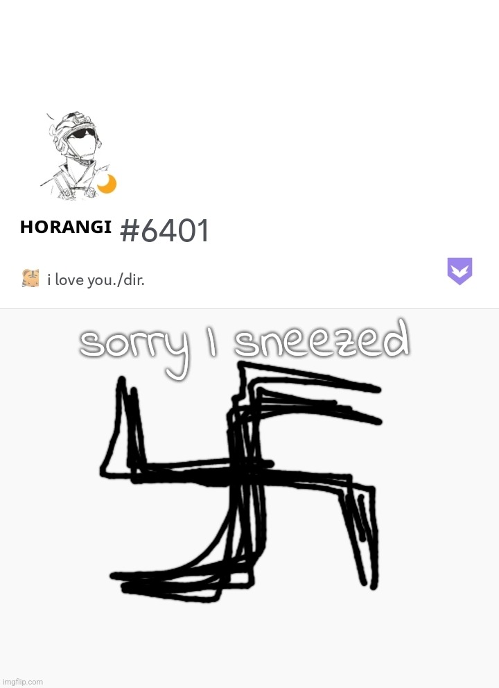 . | sorry I sneezed | made w/ Imgflip meme maker