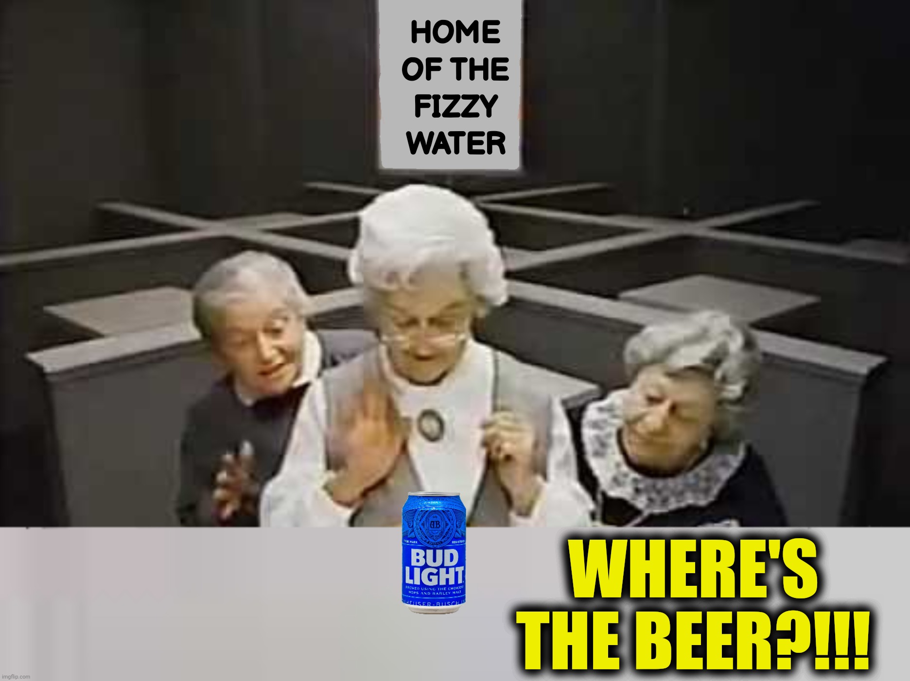 WHERE'S THE BEER?!!! | made w/ Imgflip meme maker