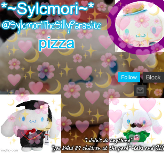 sylcmor's silly cinna temp!!!! | pizza | image tagged in sylcmor's silly cinna temp | made w/ Imgflip meme maker