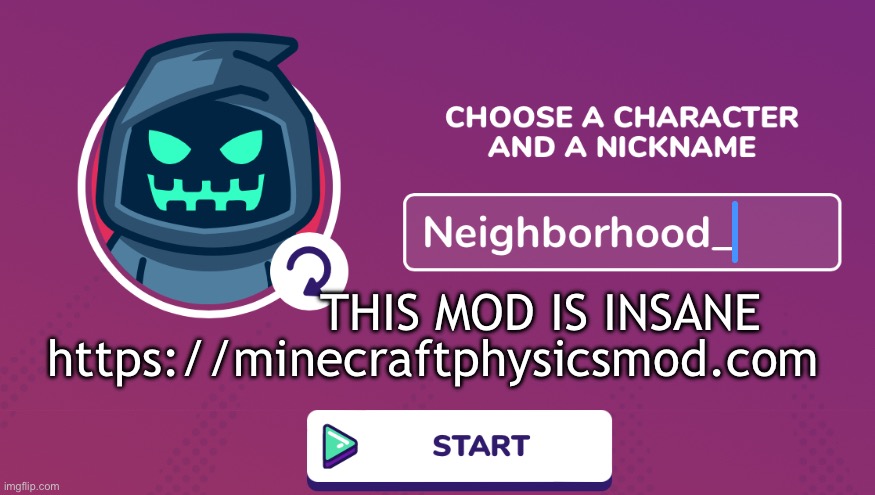 https://minecraftphysicsmod.com | https://minecraftphysicsmod.com; THIS MOD IS INSANE | image tagged in neighborhood_ announcement temp | made w/ Imgflip meme maker