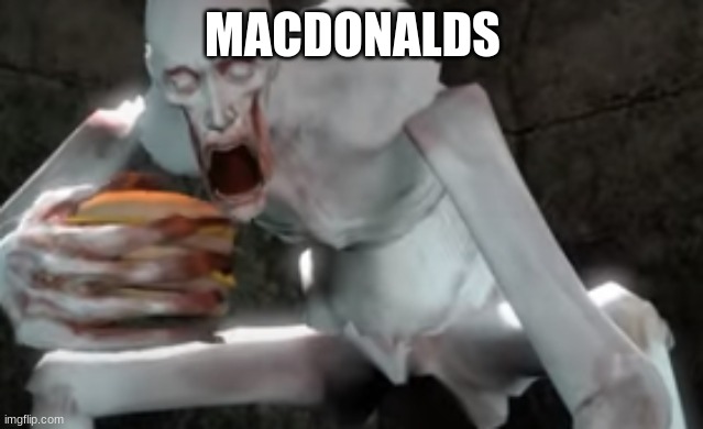 MACDONALDS | MACDONALDS | image tagged in scp 096 burger,scp-096,mcdonalds | made w/ Imgflip meme maker